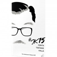 #JK75: Cerita tentang Kalla