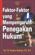 Faktor-Faktor yang Mempengaruhi Penegakan Hukum