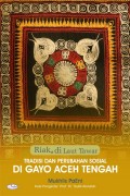 Riak Di Laut Tawar, Tradisi Dan Perubahan Sosial Di Gayo Aceh Tengah