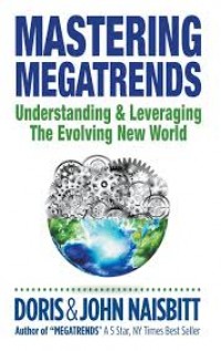 Mastering Megatrends: Understanding and Leveraging the Evolving New World