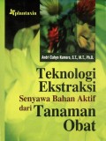 Teknologi Ekstraksi Senyawa Bahan Aktif dari Tanaman Obat