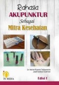 Rahasia Akupunktur Sebagai Mitra Kesehatan