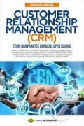 Customer Relationship Management (CRM): Teori dan Praktek Berbasis Open Source