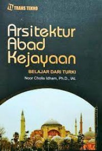 Arsitektur Abad Kejayaan: Belajar Dari Turki