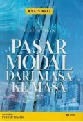 Pasar Modal Dari Masa Ke Masa: What's Next