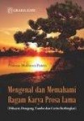 Mengenal dan Memahami Ragam Karya Prosa Lama: Hikayat, Dongeng, Tambo dan Cerita Berbingkai