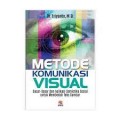 Metode Komunikasi Visual : Dasar-dasar dan Aplikasi Semiotika Sosial untuk Membedah Teks Gambar