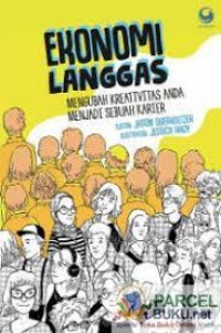 Ekonomi Langgas : Mengubah Kreativitas Anda Menjadi Sebuah Karier