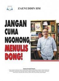 Jangan Cuma Ngomong,Menulis Dong!