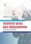 Perspektif Bisnis Bagi Wirausahawan : Tren dan Konteks