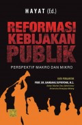 Reformasi Kebijakan Publik: Perspektif Makro dan Mikro