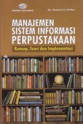 Manajemen Sistem Informasi Perpustakaan Konsep, Teori dan Implementasi