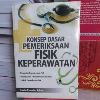 Konsep Dasar Pemeriksaan Fisik Keperawatan