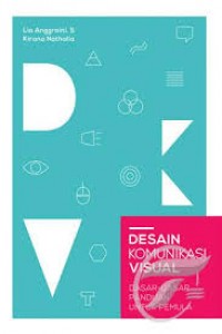 Desain komunikasi visual:Dasar-dasr panduan untuk pemula