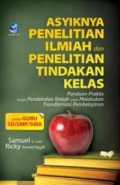 Asyiknya Penelitian Ilmiah dan Penelitian Tindakan Kelas