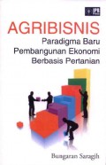 Agribisnis: Paradigma Baru Pembangunan Ekonomi Berbasis Pertanian