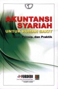 Akuntansi Syariah untuk Rumah Sakit: Teori, Prinsip, dan Praktik