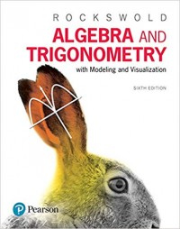 Algebra and Trigonometry with Modeling and Visualization