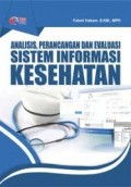 Analisis, Perancangan dan Evaluasi Sistem Informasi Kesehatan