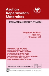 Asuhan Keperawatan Maternitas Diagnosis NANDA-I, Hasil NOC, Tindakan NIC: Kehamilan Risiko Tinggi