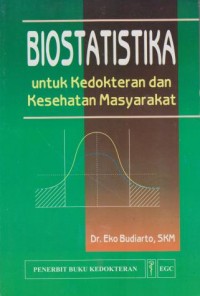 Biostatistika untuk Kedokteran dan Kesehatan Masyarakat