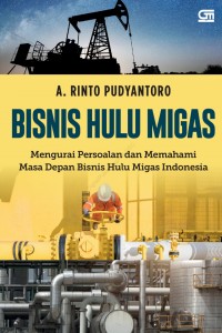 Bisnis Hulu Migas