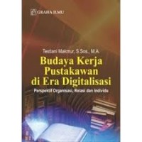 Budaya Kerja Pustakawan di Era Digitalisasi