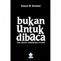 Bukan untuk dibaca: The most inspiring story