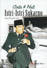 Cinta dan Hati Istri-istri Sukarno