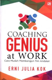 Coaching Genius At Work: Cara Mudah Membangun Tim Andalan