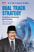 Dual Track Strategy: Pendidikan Vokasional dan Pelatihan