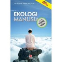 Ekologi Manusia dalam Perspektif Sektor Kehidupan dan Ajaran Islam