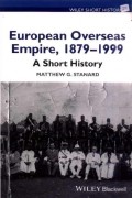 European Overseas Empire, 1879-1999: A Short History