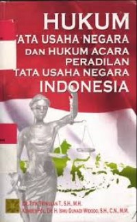 Hukum Tata Usaha Negara dan Hukum Acara Peradilan Tata Usaha Negara Indonesia