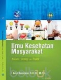 Ilmu Kesehatan Masyarakat: Konsep, Strategi dan Praktik