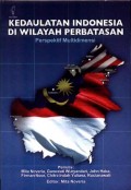 Kedaulatan Indonesia di Wilayah Perbatasan: Perspektif Multidimensi