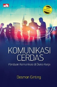 Komunikasi Cerdas: Panduan Berkomunikasi di Dunia Kerja