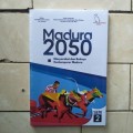 Madura 2050: Masyarakat dan budaya kontemporer Madura seri 1