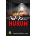 Mahir Menulis Studi Kasus Hukum (SKH)