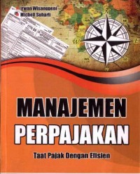 Manajemen Perpajakan: Taat Pajak dengan Efisien