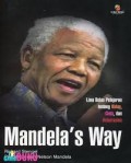 Mandela's Way: Lima Belas Pelajaran Tentang Hidup, Cinta, dan Keberanian