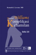 Manual Williams Komplikasi Kehamilan Edisi 23