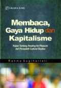 Membaca, gaya hidup dan kapitalisme: Kajian tentang reading for pleasure dari perspektif cultural studies