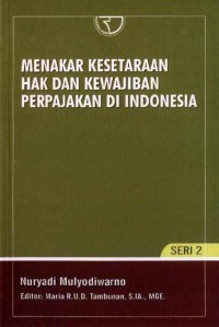 Menakar Kesetaraan Hak dan Kewajiban Perpajakan di Indonesia