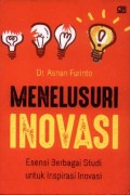 Menelusuri Inovasi: Esensi Berbagai Studi untuk Inspirasi Inovasi