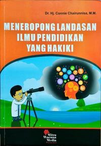 Meneropong Landasan Ilmu Pendidikan yang Hakiki