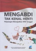 Mengabdi Tak Kenal Henti: Perjuangan Mewujudkan WNI Tunggal