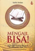 Mengaji, Bisa! :  Panduan Mudah Belajar Membaca Qur'an