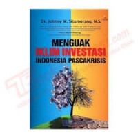 Menguak Iklim Investasi Indonesia Pascakrisis