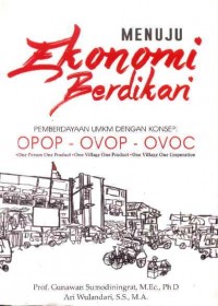 Menuju Ekonomi Berdikari: Pemberdayaan UMKM dengan Konsep OPOP-OVOP-OVOC